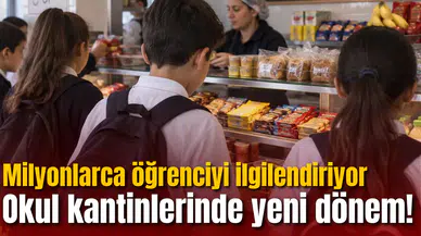 Okul kantinlerinde yeni dönem! Milyonlarca öğrenciyi ilgilendiriyor!