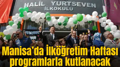 Manisa’da İlköğretim Haftası programlarla kutlanacak