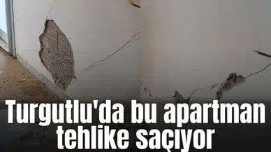 Turgutlu'da bu apartman tehlike saçıyor