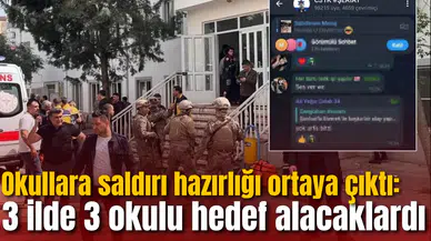 Okullara saldırı hazırlığı ortaya çıktı: 3 ilde 3 okulu hedef alacaklardı