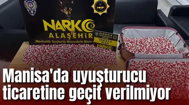 Manisa'da uyuşturucu ticaretine geçit yok