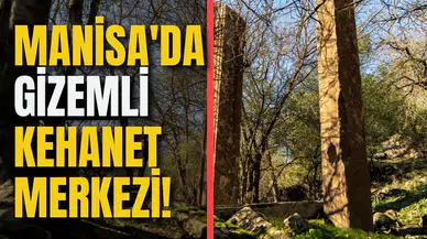 Manisa'da gizemli kehanet merkezi!