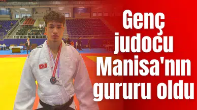 Genç judocu Manisa'nın gururu oldu