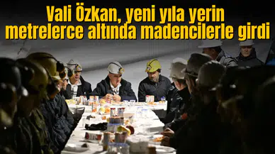 Vali Özkan, yeni yıla yerin metrelerce altında madencilerle girdi