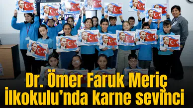 Dr. Ömer Faruk Meriç İlkokulu’nda karne sevinci