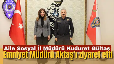 Aile Sosyal İl Müdürü Gültaş Aktaş’a iadeyi ziyarette bulundu