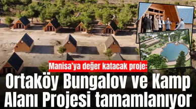 Ortaköy Bungalov ve Kamp Alanı Projesi tamamlanıyor