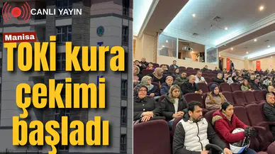 Manisa TOKİ kura çekimi başladı