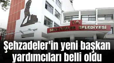 Şehzadeler'in yeni başkan yardımcıları belli oldu