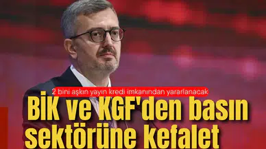 BİK ve KGF'den basın sektörüne kefalet