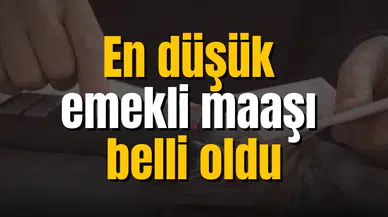 En düşük emekli maaşı belli oldu
