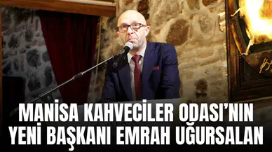 MANİSA KAHVECİLER ODASI’NIN YENİ BAŞKANI EMRAH UĞURSALAN