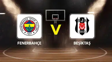 Beşiktaş – Fenerbahçe Basketbol Derbisi Ne Zaman, Saat Kaçta, Hangi Kanalda? Şifresiz Mi?