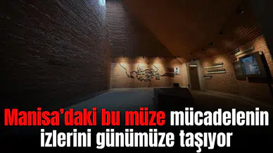 Kurtuluş Müzesi mücadelenin izlerini günümüze taşıyor