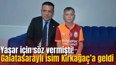 Yaşar için söz vermişti! Galatasaraylı isim Kırkağaç’a geldi