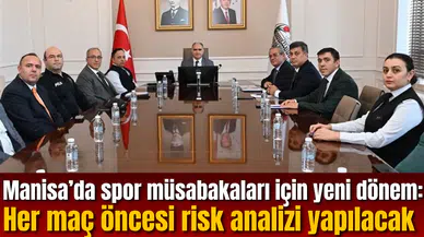 Manisa’da spor müsabakaları için yeni dönem: Her maç öncesi risk analizi yapılacak