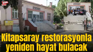 Kitapsaray restorasyonla yeniden hayat bulacak