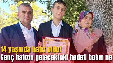 14 yaşında hafız oldu! Genç hafızın gelecekteki hedefi bakın ne