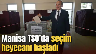 Manisa TSO’da seçim heyecanı başladı: 64 meclis üyesi belirlenecek