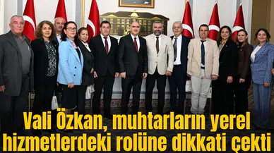Vali Özkan, muhtarların yerel hizmetlerdeki rolüne dikkati çekti