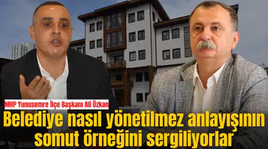 Özkan, “Belediye nasıl yönetilmez anlayışının somut örneğini sergiliyorlar”