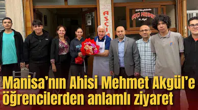 Manisa’nın Ahisi Mehmet Akgül’e öğrencilerden anlamlı ziyaret