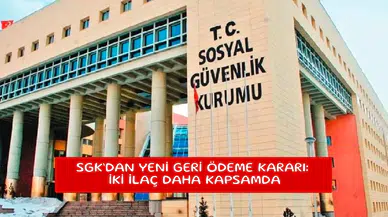 SGK’dan yeni geri ödeme kararı: İki ilaç daha kapsamda