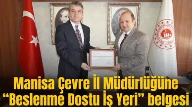 Manisa Çevre İl Müdürlüğüne “Beslenme Dostu İş Yeri” belgesi
