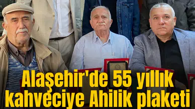 Manisa'da 55 yıllık kahveciye Ahilik plaketi