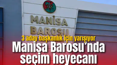 Manisa Barosu’nda seçim heyecanı: 3 aday başkanlık için yarışıyor