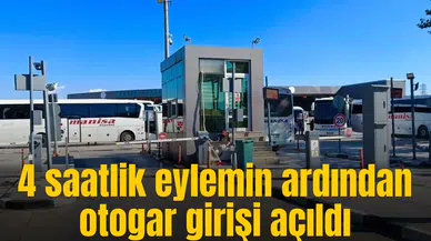 4 saatlik eylemin ardından otogar girişi açıldı