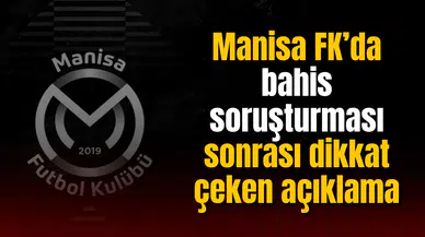 Manisa FK’da bahis soruşturması sonrası dikkat çeken açıklama: Listede 30 kişi vardı
