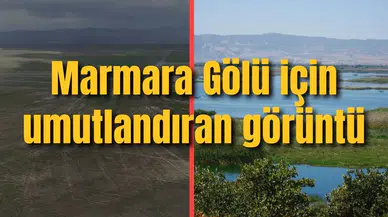 Marmara Gölü için umutlandıran görüntü