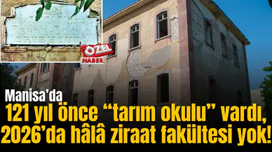 121 yıl önce “tarım okulu” vardı, 2026’da hâlâ ziraat fakültesi yok!