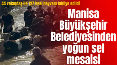 Manisa Büyükşehir Belediyesinden yoğun sel mesaisi