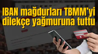 IBAN mağdurları TBMM’yi dilekçe yağmuruna tuttu