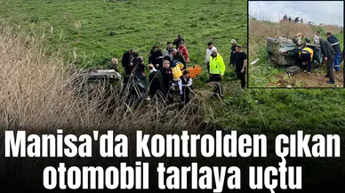 Kontrolden çıkan otomobil tarlaya uçtu