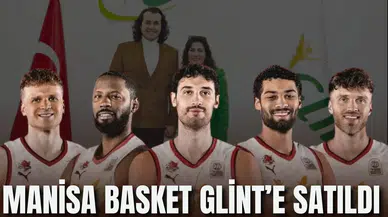 MANİSA BASKET GLİNT’E SATILDI