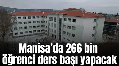 Manisa'da okullar yarın eğitime başlıyor