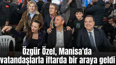 CHP Genel Başkanı Özel'den Manisa'da buruk iftar CHP Genel Başkanı Özgür Özel, Manisa'da vatandaşlarla iftarda bir araya geldi - Manisa Haberleri