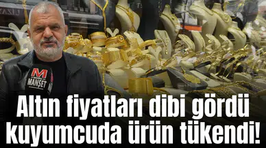 Altın fiyatları dibi gördü kuyumcuda ürün tükendi!