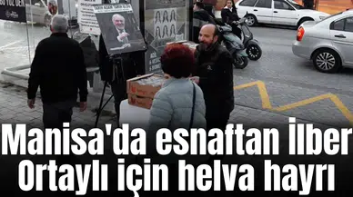 Manisa'da İlber Ortaylı için helva hayrı yapıldı