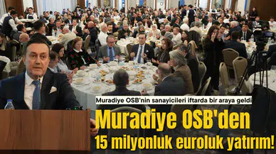 Muradiye OSB'den 15 milyonluk yatırım!