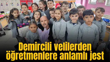 Demircili velilerden öğretmenlere anlamlı jest