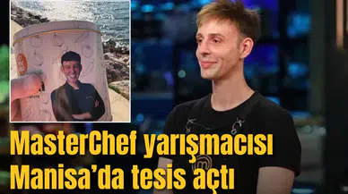 MasterChef yarışmacısı Manisa’da tesis açtı
