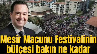 Mesir Macunu Festivalinin bütçesi bakın ne kadar