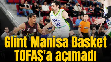 Glint Manisa Basket TOFAŞ'a açımadı