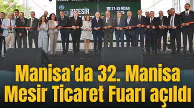 Manisa'da 32. Manisa Mesir Ticaret Fuarı açıldı