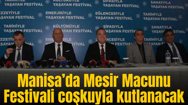 Manisa’da 486. Mesir Macunu Festivali coşkuyla kutlanacak