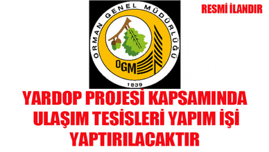 AKHİSAR ORMAN İŞLETME MÜDÜRLÜĞÜ, SAKARKAYA ORMAN İŞLETME ŞEFLİĞİ, SAKARKAYA YARDOP PROJESİ KAPSAMINDA ULAŞIM TESİSLERİ YAPIM İŞİ